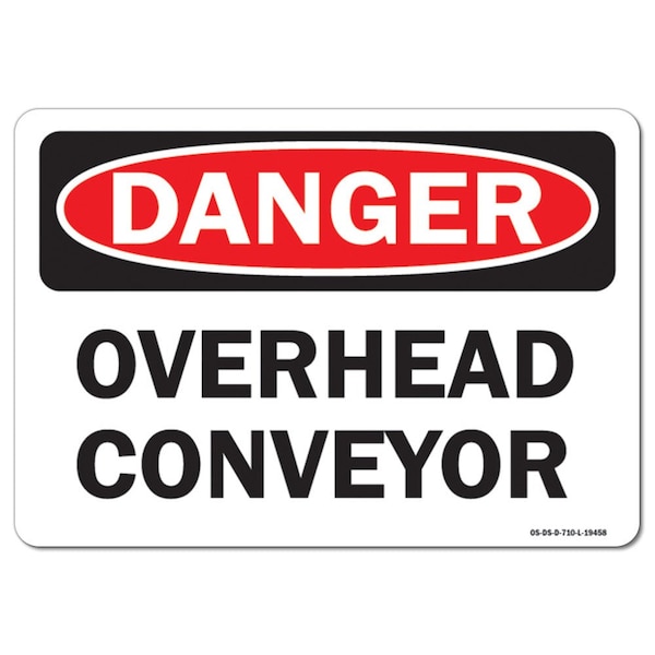 OSHA Danger Sign, Overhead Conveyor, 18in X 12in Aluminum, 18" W, 12" H, Landscape